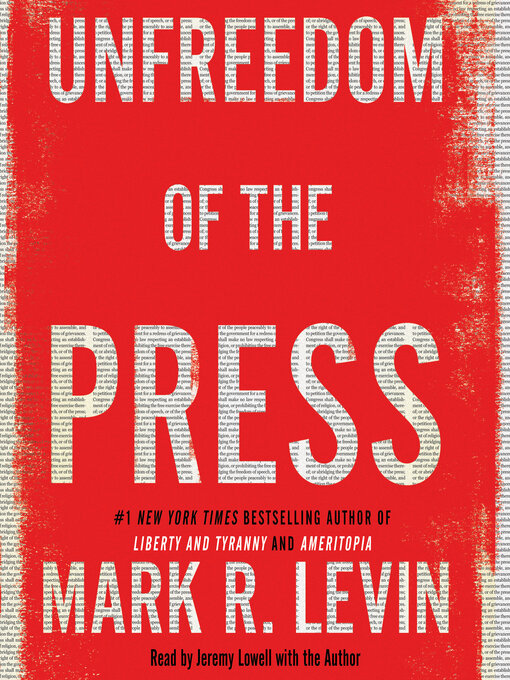 Title details for Unfreedom of the Press by Mark R. Levin - Available
